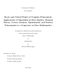 Cover page: Roots and Critical Points of Complex Polynomials: Applications of Algorithms in Real Algebra, Moment Theory, Convex Analysis, Optimization, and Positive Polynomials to a Conjecture in Pure Mathematics