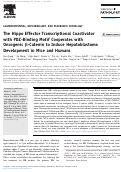 Cover page: The Hippo Effector Transcriptional Coactivator with PDZ-Binding Motif Cooperates with Oncogenic β-Catenin to Induce Hepatoblastoma Development in Mice and Humans