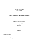 Cover page: Three Essays in Health Economics