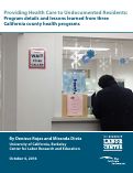 Cover page: Providing Health Care to Undocumented Residents: Program details and lessons learned from three California county health programs