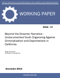 Cover page of Beyond the Dreamer Narrative – Undocumented Youth Organizing Against Criminalization and Deportations in California