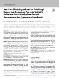 Cover page of Are You Thinking What I'm Thinking? Exploring Response Process Validity Evidence for a Workplace-based Assessment for Operative Feedback.