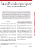 Cover page: Epigenetic differences between shoots and roots in Arabidopsis reveals tissue-specific regulation