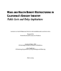 Cover page: Wage and Health Benefit Restructuring in California’s Grocery Industry: Public Costs and Policy Implications