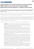 Cover page: Translating state-of-the-art brain magnetic resonance imaging (MRI) techniques into clinical practice: multimodal MRI differentiates dementia subtypes in a traditional clinical setting