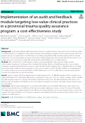Cover page: Implementation of an audit and feedback module targeting low-value clinical practices in a provincial trauma quality assurance program: a cost-effectiveness study.