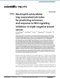 Cover page: Neutrophil extracellular trap-associated risk index for predicting outcomes and response to Wnt signaling inhibitors in triple-negative breast cancer.