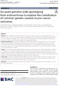 Cover page: Accurate genome-wide genotyping from archival tissue to explore the contribution of common genetic variants to pre-cancer outcomes