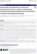 Cover page: Ownership and utilization of bed nets and reasons for use or non-use of bed nets among community members at risk of malaria along the Thai-Myanmar border