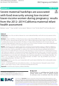 Cover page: Severe maternal hardships are associated with food insecurity among low-income/lower-income women during pregnancy: results from the 2012–2014 California maternal infant health assessment