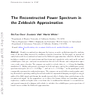 Cover page: The reconstructed power spectrum in the Zeldovich approximation