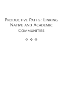 Cover page: Introduction to Productive Paths: Linking Native and Academic Communities