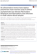 Cover page: An ultrasensitive reverse transcription polymerase chain reaction assay to detect asymptomatic low-density Plasmodium falciparum and Plasmodium vivax infections in small volume blood samples