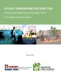 Cover page: A POLICY FRAMEWORK FOR JOINT USE: ENABLING AND SUPPORTING&nbsp;COMMUNITY USE OF K–12 PUBLIC SCHOOL FACILITIES