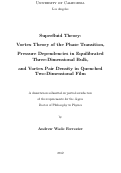 Cover page: Superfluid Theory: Vortex Theory of the Phase Transition, Pressure Dependencies in Equilibrated Three-Dimensional Bulk, and Vortex Pair Density in Quenched Two-Dimensional Film