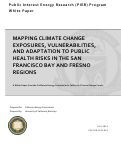 Cover page: Mapping Climate Change Exposures, Vulnerabilities, and Adaptation to Public Health Risks in the San Francisco Bay and Fresno Regions