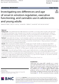 Cover page: Investigating sex differences and age of onset in emotion regulation, executive functioning, and cannabis use in adolescents and young adults.