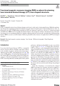 Cover page of Functional magnetic resonance imaging (fMRI) as adjunct for planning laser interstitial thermal therapy (LITT) near eloquent structures.