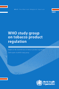 Cover page: WHO TobReg: Report on the Scientific Basis of Tobacco Product Regulation: Sixth Report of a WHO Study Group