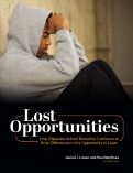 Cover page of Lost Opportunities: How Disparate School Discipline Continues to Drive Differences in the Opportunity to Learn