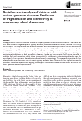 Cover page: Social network analysis of children with autism spectrum disorder: Predictors of fragmentation and connectivity in elementary school classrooms.