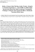 Cover page: Ability of Serum Glial Fibrillary Acidic Protein, Ubiquitin C-Terminal Hydrolase-L1, and S100B To Differentiate Normal and Abnormal Head Computed Tomography Findings in Patients with Suspected Mild or Moderate Traumatic Brain Injury