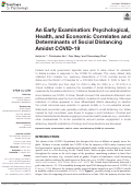 Cover page: An Early Examination: Psychological, Health, and Economic Correlates and Determinants of Social Distancing Amidst COVID-19
