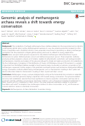 Cover page: Genomic analysis of methanogenic archaea reveals a shift towards energy conservation