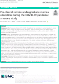 Cover page: Pre-clinical remote undergraduate medical education during the COVID-19 pandemic: a survey study.