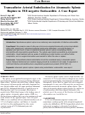 Cover page: Transcatheter Arterial Embolization for Atraumatic Splenic Rupture in TEE-negative Endocarditis: A Case Report