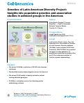 Cover page: Genetics of Latin American Diversity Project: Insights into population genetics and association studies in admixed groups in the Americas.