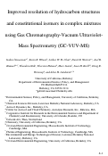Cover page: Improved resolution of hydrocarbon structures and constitutional isomers in complex mixtures
using Gas Chromatography-Vacuum Ultraviolet-Mass Spectrometry (GC-VUV-MS) (Supplementary Info)