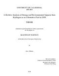Cover page: A Holistic Analysis of Energy and Environmental Impacts from Hydrogen as an Alternative Fuel in 2050