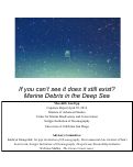 Cover page: If you can't see it does it still exist? Marine Debris in the Deep Sea