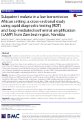 Cover page: Subpatent malaria in a low transmission African setting: a cross-sectional study using rapid diagnostic testing (RDT) and loop-mediated isothermal amplification (LAMP) from Zambezi region, Namibia