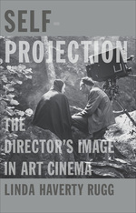 Cover page: Self-Projection: The Director’s Image in Art Cinema