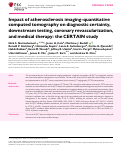 Cover page: Impact of atherosclerosis imaging-quantitative computed tomography on diagnostic certainty, downstream testing, coronary revascularization, and medical therapy: the CERTAIN study.