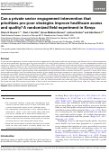 Cover page: Can a private sector engagement intervention that prioritizes pro-poor strategies improve healthcare access and&nbsp;quality? A randomized field experiment in&nbsp;Kenya.