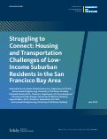 Cover page: Struggling to Connect: Housing and Transportation Challenges of Low-Income Suburban Residents in the San Francisco Bay Area