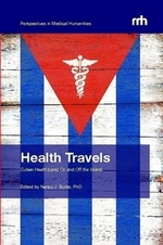 Cover page: Health Travels: Cuban Health(care) On and Off the Island