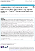 Cover page: Understanding the factors that impact effective uptake and maintenance of HIV care programs in South African primary health care clinics