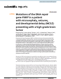 Cover page: Mutations of the DNA repair gene PNKP in a patient with microcephaly, seizures, and developmental delay (MCSZ) presenting with a high-grade brain tumor