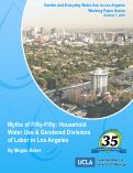 Cover page of Myths of Fifty-Fifty: Household Water Use &amp; Gendered Divisions of Labor in Los Angeles