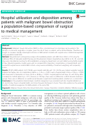 Cover page: Hospital utilization and disposition among patients with malignant bowel obstruction: a population-based comparison of surgical to medical management