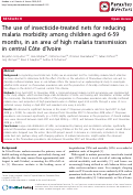 Cover page: The use of insecticide-treated nets for reducing malaria morbidity among children aged 6-59 months, in an area of high malaria transmission in central Cote d'Ivoire