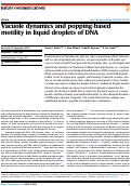 Cover page: Vacuole dynamics and popping-based motility in liquid droplets of DNA.