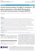 Cover page: Social communication in fragile X syndrome: pilot examination of the Brief Observation of Social Communication Change (BOSCC)