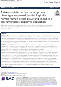 Cover page: A risk-associated Active transcriptome phenotype expressed by histologically normal human breast tissue and linked to a pro-tumorigenic adipocyte population.