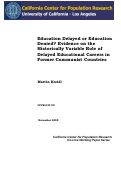 Cover page: Education Delayed or Education Denied? Evidence on the Historically Variable Role of Delayed Educational Careers in Former Communist Countries
