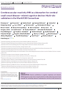 Cover page: Cerebrovascular reactivity MRI as a biomarker for cerebral small vessel disease-related cognitive decline: Multi-site validation in the MarkVCID Consortium.